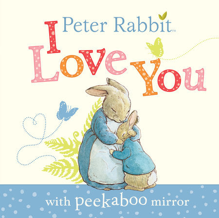 Peter Rabbit, I Love You
