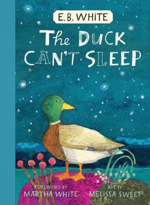 Duck Can't Sleep : E. B. White