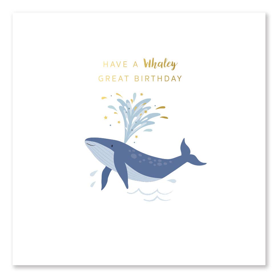 Have a Whaley Great Birthday / Whale Birthday card