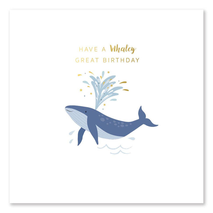 Have a Whaley Great Birthday / Whale Birthday card